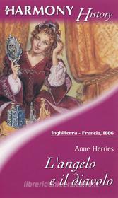 Ebook L angelo e il diavolo di Anne Herries edito da HarperCollins Italia