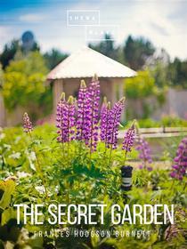 Ebook The Secret Garden di Frances Hodgson Burnett edito da Sheba Blake Publishing