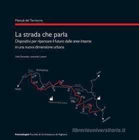 Ebook La strada che parla. di Lidia Decandia, Leonardo Lutzoni edito da Franco Angeli Edizioni