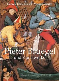 Ebook Pieter Bruegel und Kunstwerke di François Émile Michel edito da Parkstone International