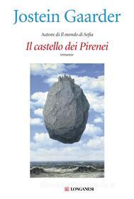 Ebook Il castello dei Pirenei di Jostein Gaarder edito da Longanesi
