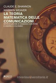 Ebook La teoria matematica delle comunicazioni di Claude Shannon, Warren Weaver edito da PGreco
