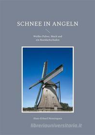 Ebook Schnee in Angeln di Hans-Erhard Henningsen edito da Books on Demand