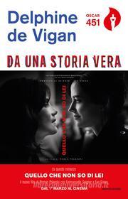 Ebook Da una storia vera di de Vigan Delphine edito da Mondadori