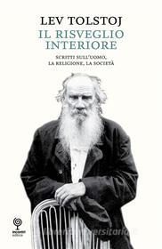 Ebook Il risveglio interiore di Lev Tolstoj edito da Incontri Editrice