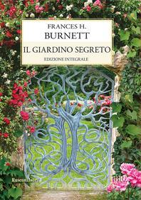 Ebook Il giardino segreto di Frances H. Burnett edito da Rusconi Libri