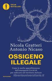 Ebook Ossigeno illegale di Gratteri Nicola, Nicaso Antonio edito da Mondadori