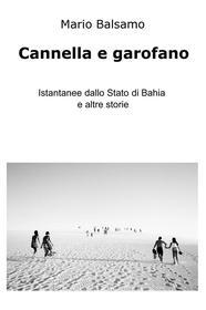 Ebook Cannella e garofano di balsamo mario edito da ilmiolibro self publishing