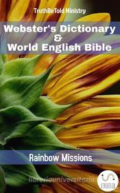 Ebook Webster's Dictionary & World English Bible di Truthbetold Ministry, Noah Webster edito da TruthBeTold Ministry