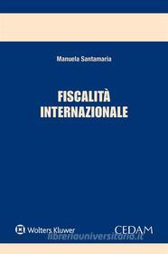 Ebook Fiscalità internazionale di MANUELA SANTAMARIA edito da Cedam