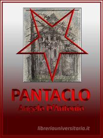 Ebook Pàntaclo di Angelo D&apos;Antonio edito da ANGELO D&apos;ANTONIO