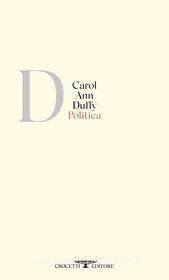 Ebook Politica di Carol Ann Duffy edito da Crocetti
