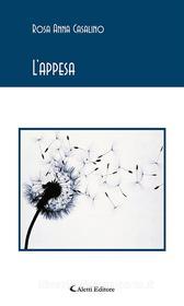 Ebook L’appesa di Rosa Anna Casalino edito da Aletti Editore