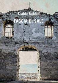 Ebook Faccia di sale di Baldini Eraldo edito da Fernandel