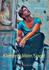 Ebook Klettern, Mein Sport di Miriam Krug edito da Books on Demand