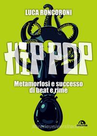 Ebook Hip pop di Luca Roncoroni edito da Arcana