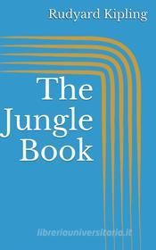 Ebook The Jungle Book di Rudyard Kipling edito da Paperless