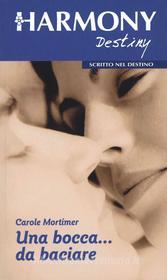Ebook Una bocca... da baciare di Carole Mortimer edito da HarperCollins Italia