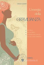 Ebook L’energia della gravidanza di Diego Giaimi edito da Amrita Edizioni