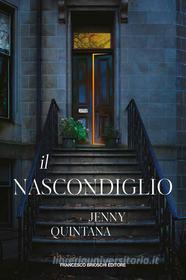 Ebook Il nascondiglio di Quintana Jenny edito da Francesco Brioschi Editore
