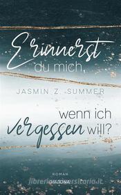 Ebook Erinnerst du mich, wenn ich vergessen will? di Jasmin Z. Summer edito da Vajona Verlag