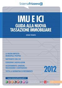Ebook IMU e ICI - Guida alla nuova tassazione immobiliare di Sergio Trovato edito da IlSole24Ore Professional