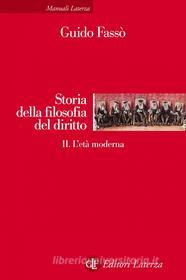 Ebook Storia della filosofia del diritto. vol. II. L'età moderna di Guido Fassò edito da Editori Laterza