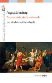 Ebook Drammi della storia universale di Strindberg August edito da Edizioni di Pagina