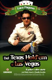 Ebook Dal Texas Hold'em a Las Vegas di Luca Pagano edito da Gremese Editore