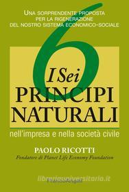 Ebook I sei principi naturali nell'impresa e nella società civile di Paolo Ricotti edito da Franco Angeli Edizioni
