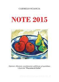 Ebook Note 2015 di Carmelo Sciascia edito da Youcanprint