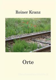 Ebook Orte di Reiner Kranz edito da Books on Demand