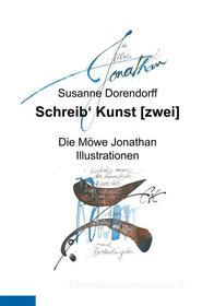 Ebook Schreib&apos; Kultur [zwei] di Susanne Dorendorff edito da Books on Demand