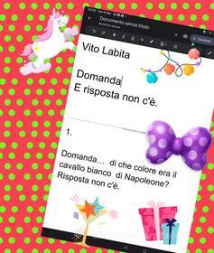 Ebook Domanda E risposta non c&apos;è di Labita Vito edito da Vito Labita