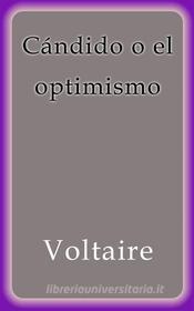 Ebook Cándido o el optimismo di Voltaire edito da Voltaire