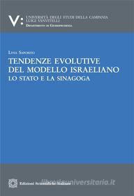 Ebook Tendenze evolutive del modello israeliano di Livia Saporito edito da Edizioni Scientifiche Italiane - ESI