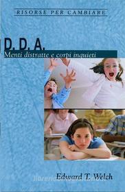 Ebook D. D. A. di Edward T. Welch edito da Alfa & Omega