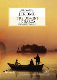 Ebook Tre uomini in barca di Jerome K. Jerome edito da Rusconi Libri