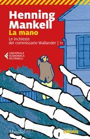 Ebook La mano di Henning Mankell edito da Marsilio