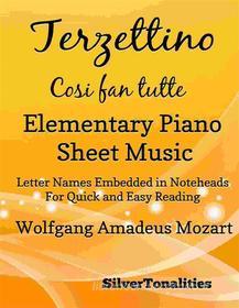 Ebook Terzettino Cosi Fan Tutte Elementary Piano Sheet Music di Silvertonalities edito da SilverTonalities