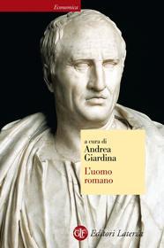Ebook L'uomo romano di Andrea Giardina edito da Editori Laterza
