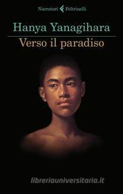 Ebook Verso il paradiso di Hanya Yanagihara edito da Feltrinelli Editore