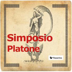 Ebook Simposio di Platone edito da Passerino