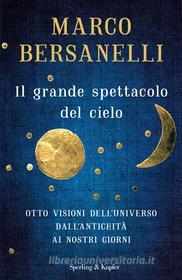 Ebook Il grande spettacolo del cielo di Bersanelli Marco edito da Sperling & Kupfer