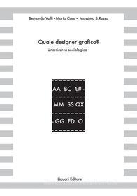 Ebook Quale designer grafico? di Bernardo Valli, Massimo S. Russo edito da Liguori Editore