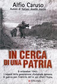 Ebook In cerca di una patria di Alfio Caruso edito da Longanesi