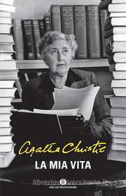 Ebook La mia vita di Christie Agatha edito da Mondadori