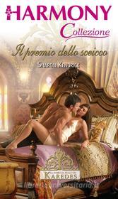 Ebook Il premio dello sceicco di Sharon Kendrick edito da HarperCollins Italia