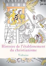 Ebook Histoire de l'établissement du christianisme di . Voltaire edito da Books on Demand