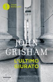 Ebook L'ultimo giurato di Grisham John edito da Mondadori